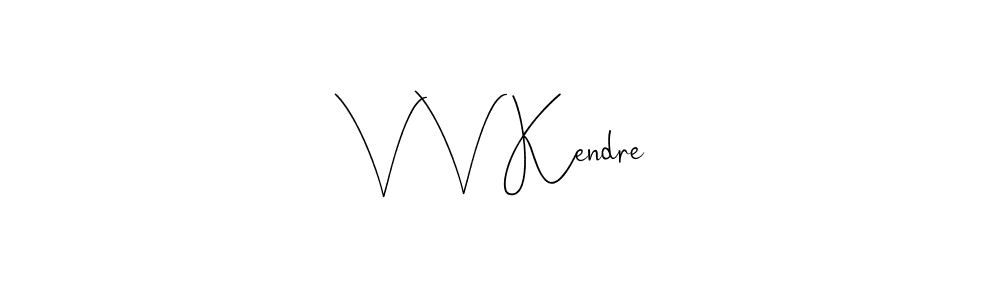 V V Kendre stylish signature style. Best Handwritten Sign (Andilay-7BmLP) for my name. Handwritten Signature Collection Ideas for my name V V Kendre. V V Kendre signature style 4 images and pictures png