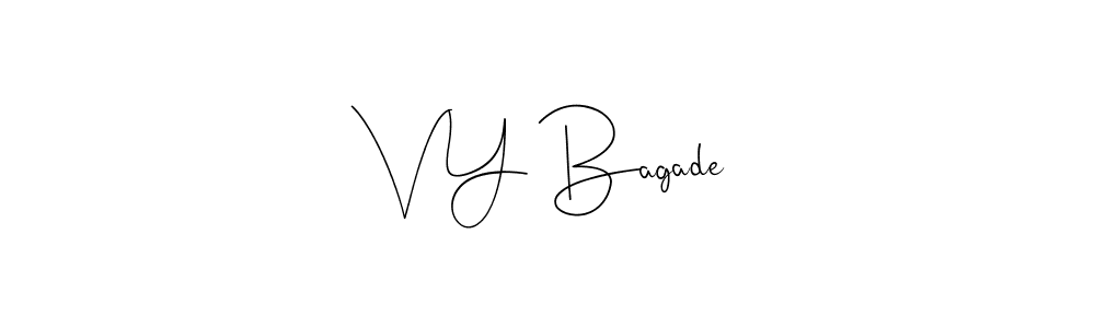 Also You can easily find your signature by using the search form. We will create V Y Bagade name handwritten signature images for you free of cost using Andilay-7BmLP sign style. V Y Bagade signature style 4 images and pictures png
