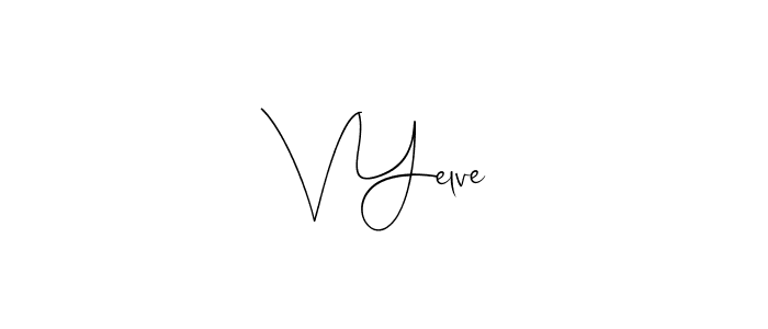 V Yelve stylish signature style. Best Handwritten Sign (Andilay-7BmLP) for my name. Handwritten Signature Collection Ideas for my name V Yelve. V Yelve signature style 4 images and pictures png