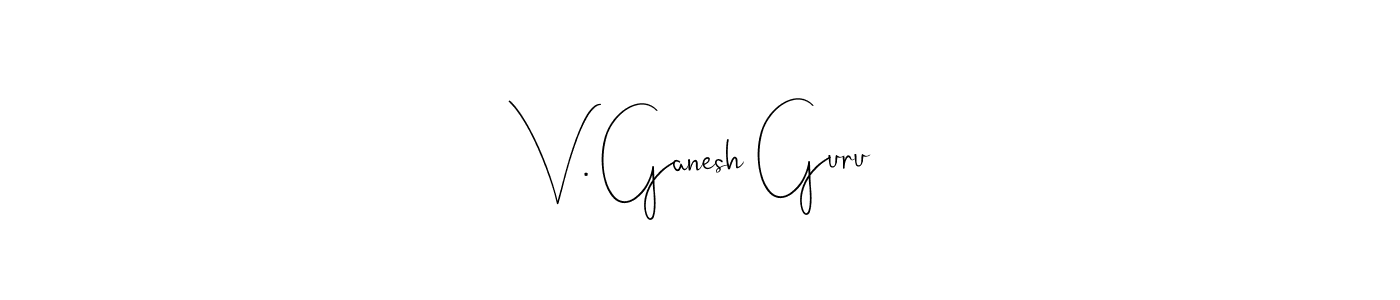 See photos of V. Ganesh Guru official signature by Spectra . Check more albums & portfolios. Read reviews & check more about Andilay-7BmLP font. V. Ganesh Guru signature style 4 images and pictures png