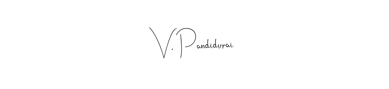 You should practise on your own different ways (Andilay-7BmLP) to write your name (V. Pandidurai) in signature. don't let someone else do it for you. V. Pandidurai signature style 4 images and pictures png