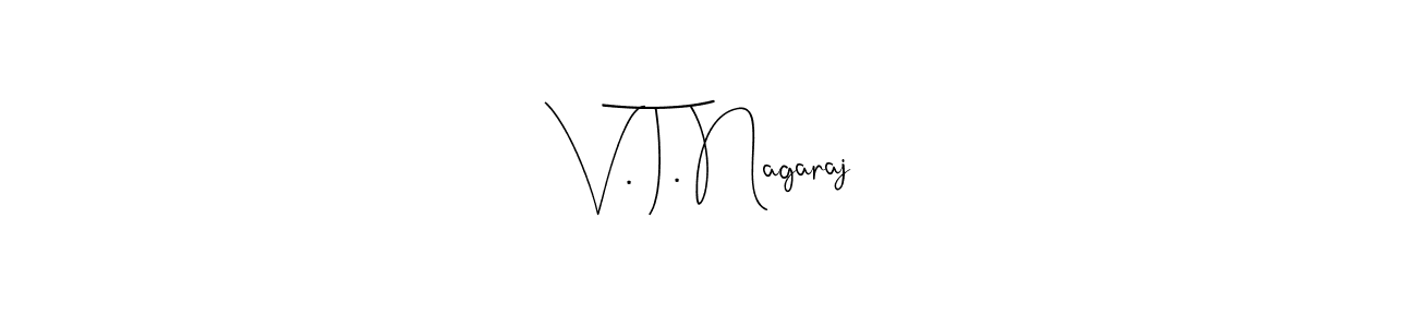 Design your own signature with our free online signature maker. With this signature software, you can create a handwritten (Andilay-7BmLP) signature for name V. T. Nagaraj. V. T. Nagaraj signature style 4 images and pictures png