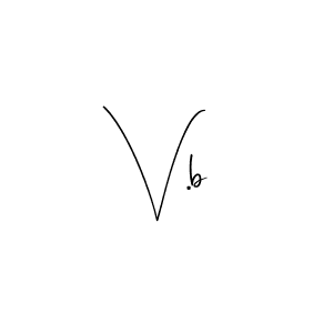 The best way (Andilay-7BmLP) to make a short signature is to pick only two or three words in your name. The name V.b include a total of six letters. For converting this name. V.b signature style 4 images and pictures png