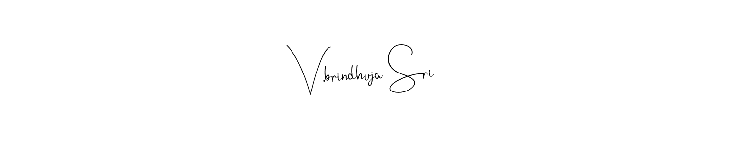 How to make V.brindhuja Sri name signature. Use Andilay-7BmLP style for creating short signs online. This is the latest handwritten sign. V.brindhuja Sri signature style 4 images and pictures png