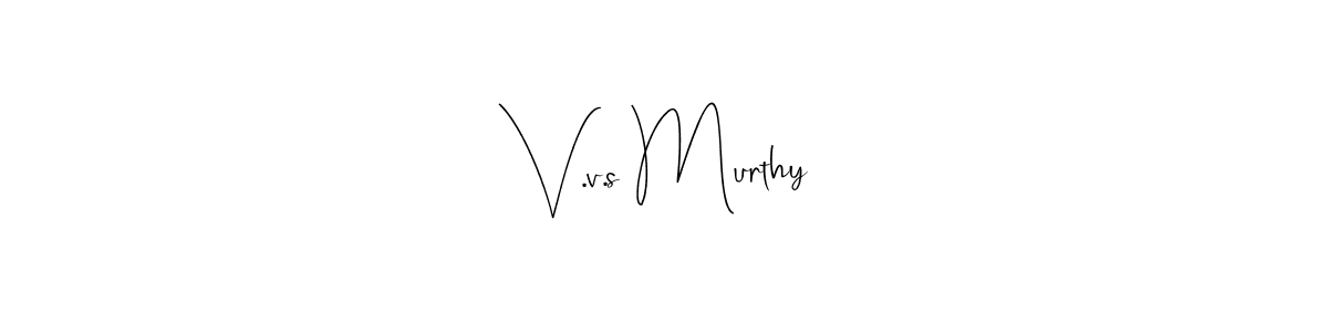 Make a short V.v.s Murthy signature style. Manage your documents anywhere anytime using Andilay-7BmLP. Create and add eSignatures, submit forms, share and send files easily. V.v.s Murthy signature style 4 images and pictures png