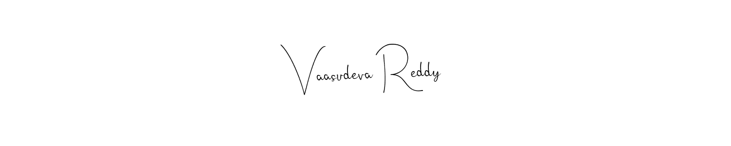 Make a beautiful signature design for name Vaasudeva Reddy. With this signature (Andilay-7BmLP) style, you can create a handwritten signature for free. Vaasudeva Reddy signature style 4 images and pictures png