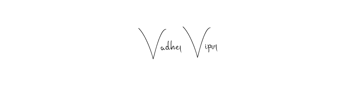 Make a beautiful signature design for name Vadhel Vipul. With this signature (Andilay-7BmLP) style, you can create a handwritten signature for free. Vadhel Vipul signature style 4 images and pictures png