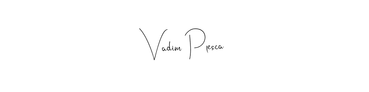 See photos of Vadim Plesca official signature by Spectra . Check more albums & portfolios. Read reviews & check more about Andilay-7BmLP font. Vadim Plesca signature style 4 images and pictures png