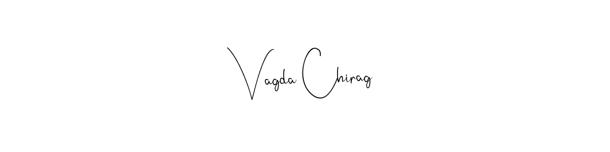 You should practise on your own different ways (Andilay-7BmLP) to write your name (Vagda Chirag) in signature. don't let someone else do it for you. Vagda Chirag signature style 4 images and pictures png
