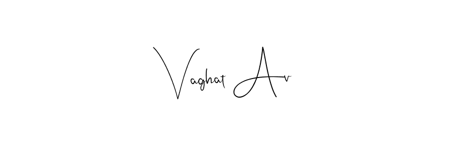 You should practise on your own different ways (Andilay-7BmLP) to write your name (Vaghat Av) in signature. don't let someone else do it for you. Vaghat Av signature style 4 images and pictures png