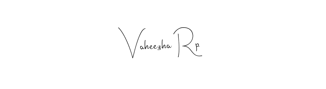 How to make Vaheezha Rp signature? Andilay-7BmLP is a professional autograph style. Create handwritten signature for Vaheezha Rp name. Vaheezha Rp signature style 4 images and pictures png