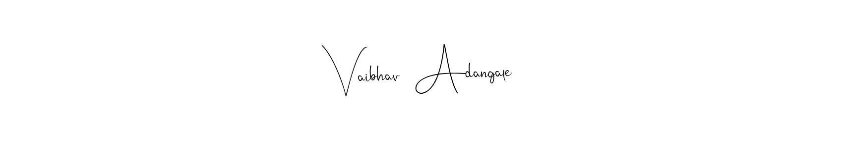 The best way (Andilay-7BmLP) to make a short signature is to pick only two or three words in your name. The name Vaibhav  Adangale include a total of six letters. For converting this name. Vaibhav  Adangale signature style 4 images and pictures png