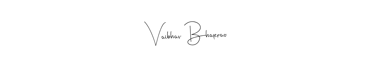 Also we have Vaibhav Bhalerao name is the best signature style. Create professional handwritten signature collection using Andilay-7BmLP autograph style. Vaibhav Bhalerao signature style 4 images and pictures png