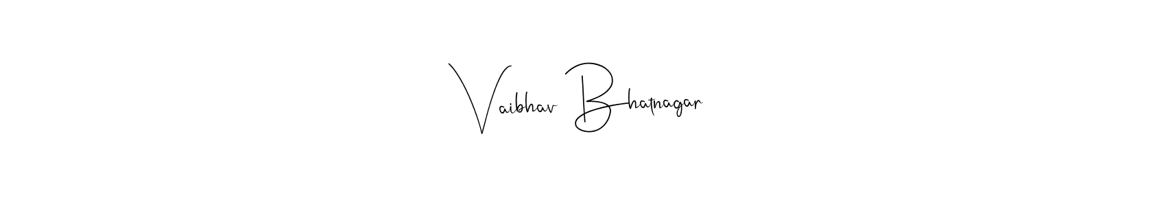 How to make Vaibhav Bhatnagar name signature. Use Andilay-7BmLP style for creating short signs online. This is the latest handwritten sign. Vaibhav Bhatnagar signature style 4 images and pictures png