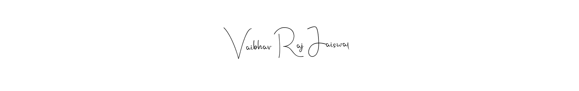 if you are searching for the best signature style for your name Vaibhav Raj Jaiswal. so please give up your signature search. here we have designed multiple signature styles  using Andilay-7BmLP. Vaibhav Raj Jaiswal signature style 4 images and pictures png