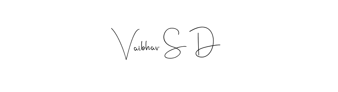 Also we have Vaibhav S D name is the best signature style. Create professional handwritten signature collection using Andilay-7BmLP autograph style. Vaibhav S D signature style 4 images and pictures png