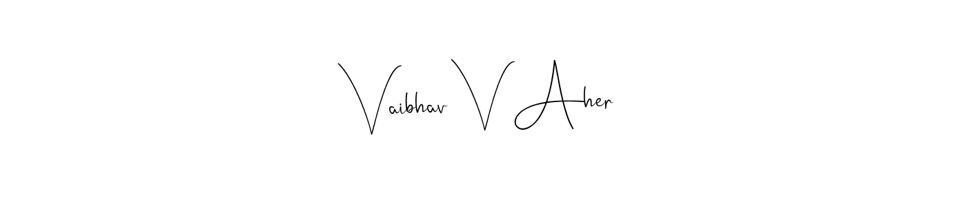 Vaibhav V Aher stylish signature style. Best Handwritten Sign (Andilay-7BmLP) for my name. Handwritten Signature Collection Ideas for my name Vaibhav V Aher. Vaibhav V Aher signature style 4 images and pictures png