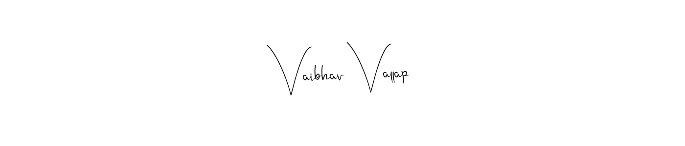 Create a beautiful signature design for name Vaibhav Vallap. With this signature (Andilay-7BmLP) fonts, you can make a handwritten signature for free. Vaibhav Vallap signature style 4 images and pictures png