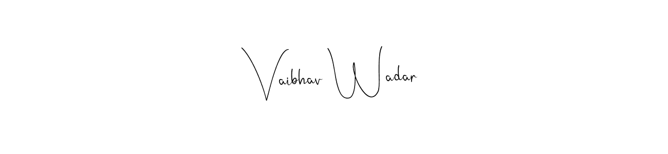 Also You can easily find your signature by using the search form. We will create Vaibhav Wadar name handwritten signature images for you free of cost using Andilay-7BmLP sign style. Vaibhav Wadar signature style 4 images and pictures png