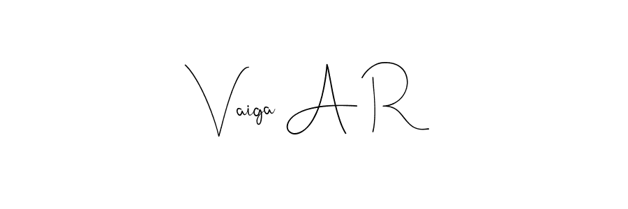 Vaiga A R stylish signature style. Best Handwritten Sign (Andilay-7BmLP) for my name. Handwritten Signature Collection Ideas for my name Vaiga A R. Vaiga A R signature style 4 images and pictures png