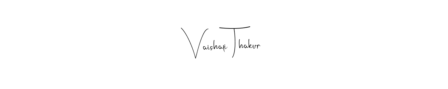 It looks lik you need a new signature style for name Vaishali Thakur. Design unique handwritten (Andilay-7BmLP) signature with our free signature maker in just a few clicks. Vaishali Thakur signature style 4 images and pictures png