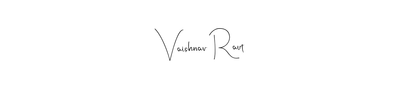 It looks lik you need a new signature style for name Vaishnav Raut. Design unique handwritten (Andilay-7BmLP) signature with our free signature maker in just a few clicks. Vaishnav Raut signature style 4 images and pictures png