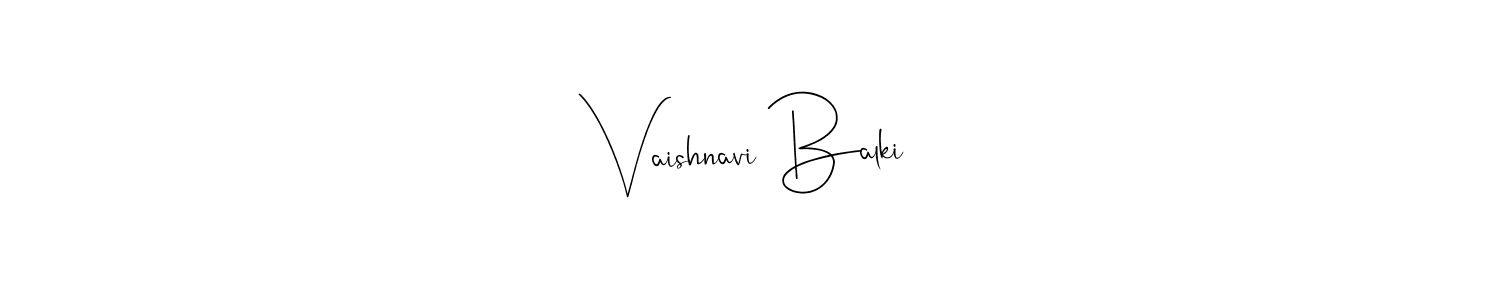 How to make Vaishnavi Balki signature? Andilay-7BmLP is a professional autograph style. Create handwritten signature for Vaishnavi Balki name. Vaishnavi Balki signature style 4 images and pictures png