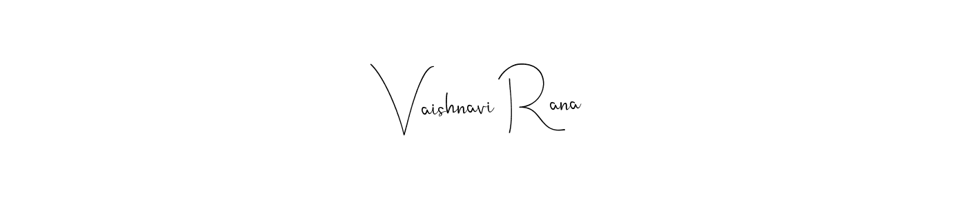 It looks lik you need a new signature style for name Vaishnavi Rana. Design unique handwritten (Andilay-7BmLP) signature with our free signature maker in just a few clicks. Vaishnavi Rana signature style 4 images and pictures png