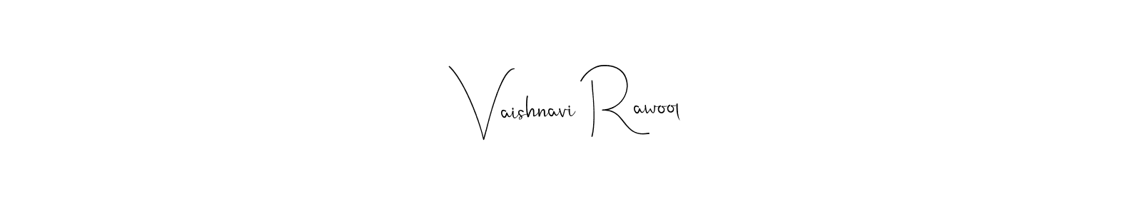 How to make Vaishnavi Rawool name signature. Use Andilay-7BmLP style for creating short signs online. This is the latest handwritten sign. Vaishnavi Rawool signature style 4 images and pictures png