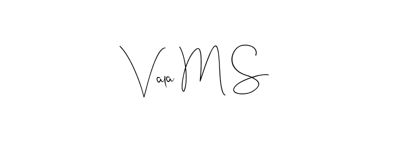 How to make Vala M S name signature. Use Andilay-7BmLP style for creating short signs online. This is the latest handwritten sign. Vala M S signature style 4 images and pictures png