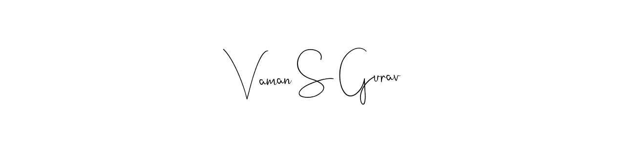 Make a beautiful signature design for name Vaman S Gurav. With this signature (Andilay-7BmLP) style, you can create a handwritten signature for free. Vaman S Gurav signature style 4 images and pictures png