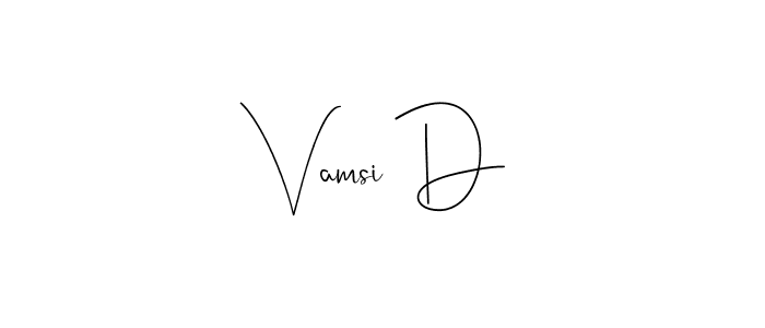Design your own signature with our free online signature maker. With this signature software, you can create a handwritten (Andilay-7BmLP) signature for name Vamsi D. Vamsi D signature style 4 images and pictures png