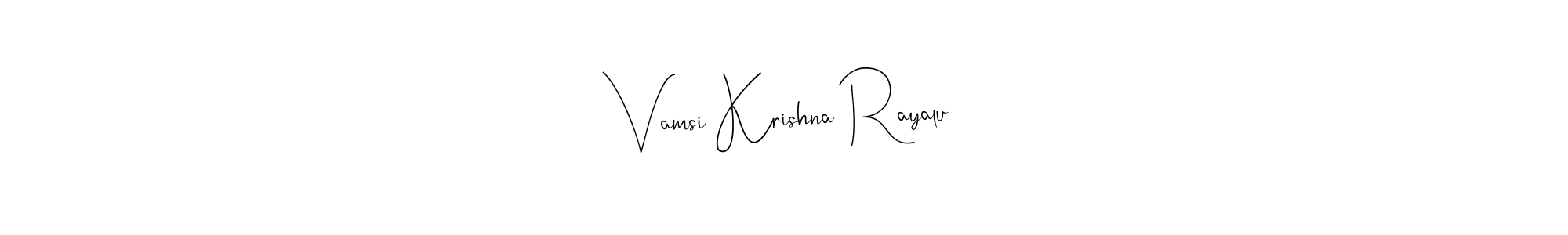 Vamsi Krishna Rayalu stylish signature style. Best Handwritten Sign (Andilay-7BmLP) for my name. Handwritten Signature Collection Ideas for my name Vamsi Krishna Rayalu. Vamsi Krishna Rayalu signature style 4 images and pictures png