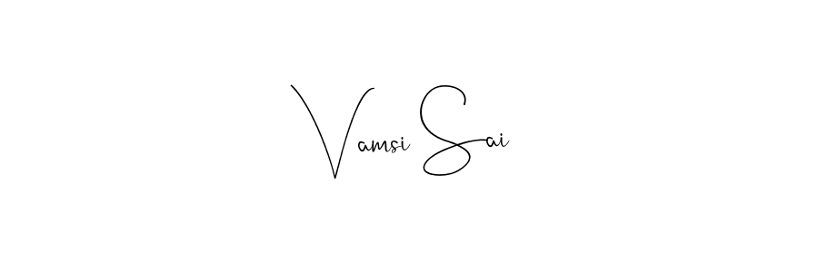 Create a beautiful signature design for name Vamsi Sai. With this signature (Andilay-7BmLP) fonts, you can make a handwritten signature for free. Vamsi Sai signature style 4 images and pictures png