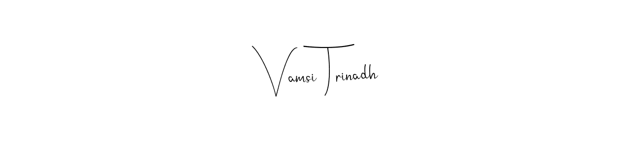 Once you've used our free online signature maker to create your best signature Andilay-7BmLP style, it's time to enjoy all of the benefits that Vamsi Trinadh name signing documents. Vamsi Trinadh signature style 4 images and pictures png