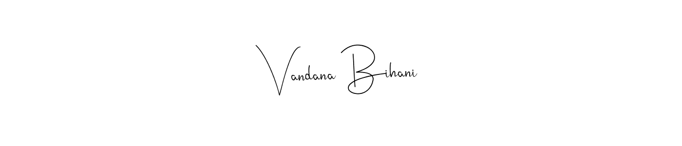 Once you've used our free online signature maker to create your best signature Andilay-7BmLP style, it's time to enjoy all of the benefits that Vandana Bihani name signing documents. Vandana Bihani signature style 4 images and pictures png