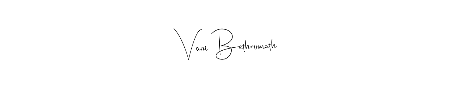 How to make Vani Bethrumath name signature. Use Andilay-7BmLP style for creating short signs online. This is the latest handwritten sign. Vani Bethrumath signature style 4 images and pictures png