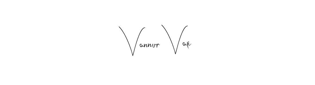 Make a short Vannur Vali signature style. Manage your documents anywhere anytime using Andilay-7BmLP. Create and add eSignatures, submit forms, share and send files easily. Vannur Vali signature style 4 images and pictures png