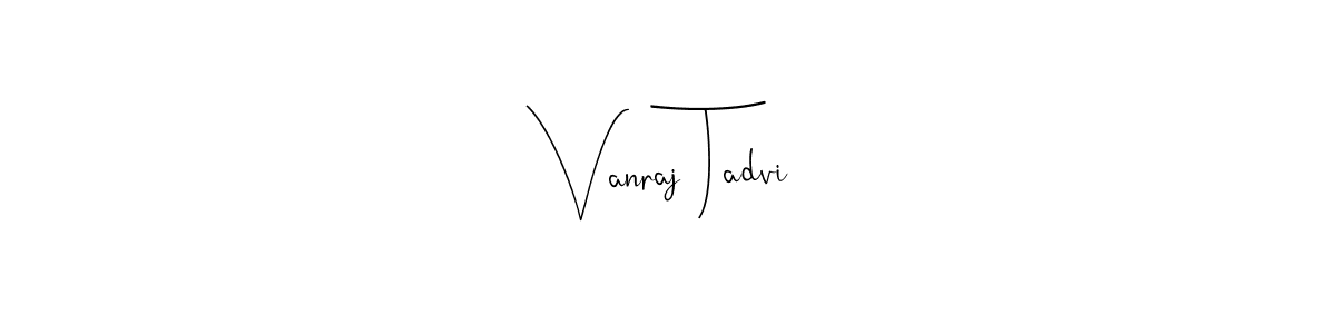 if you are searching for the best signature style for your name Vanraj Tadvi. so please give up your signature search. here we have designed multiple signature styles  using Andilay-7BmLP. Vanraj Tadvi signature style 4 images and pictures png