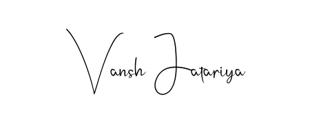 Once you've used our free online signature maker to create your best signature Andilay-7BmLP style, it's time to enjoy signing your documents with Vansh Jatariya name. Vansh Jatariya signature style 4 images and pictures png