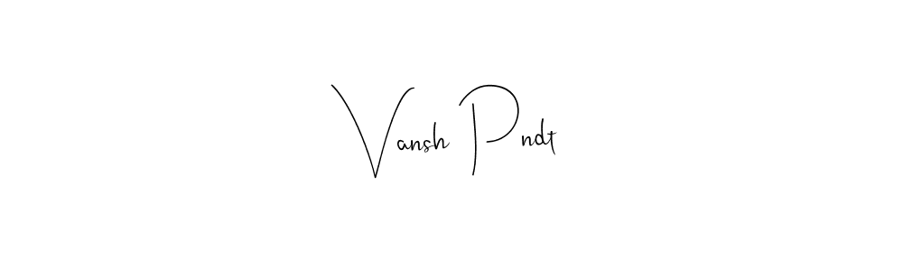 Also You can easily find your signature by using the search form. We will create Vansh Pndt name handwritten signature images for you free of cost using Andilay-7BmLP sign style. Vansh Pndt signature style 4 images and pictures png