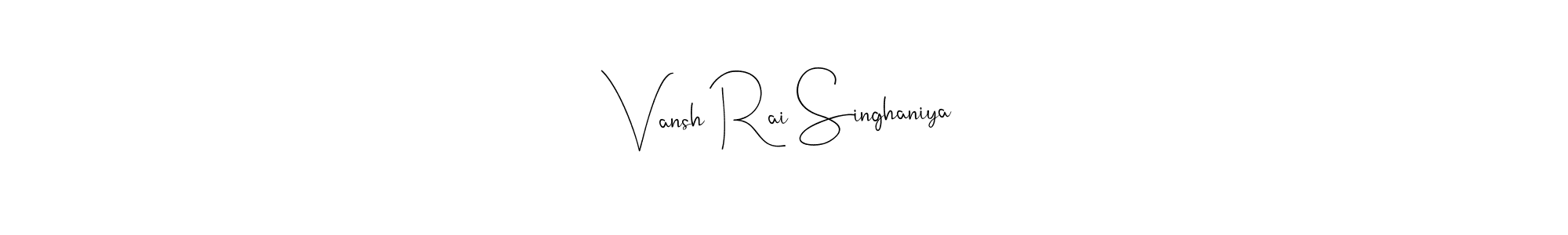 Make a beautiful signature design for name Vansh Rai Singhaniya. Use this online signature maker to create a handwritten signature for free. Vansh Rai Singhaniya signature style 4 images and pictures png