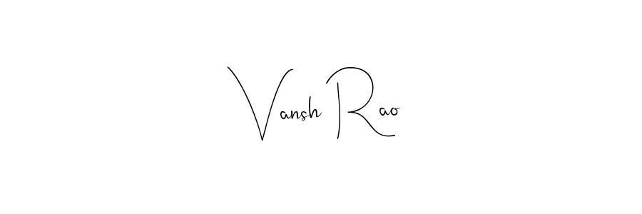 Design your own signature with our free online signature maker. With this signature software, you can create a handwritten (Andilay-7BmLP) signature for name Vansh Rao. Vansh Rao signature style 4 images and pictures png