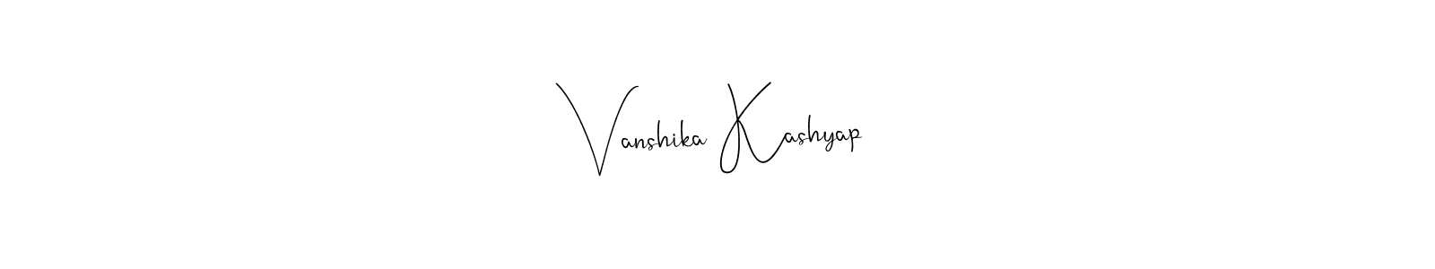 It looks lik you need a new signature style for name Vanshika Kashyap. Design unique handwritten (Andilay-7BmLP) signature with our free signature maker in just a few clicks. Vanshika Kashyap signature style 4 images and pictures png