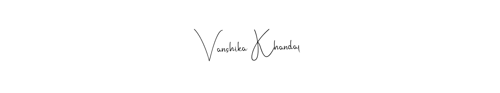 Once you've used our free online signature maker to create your best signature Andilay-7BmLP style, it's time to enjoy all of the benefits that Vanshika Khandal name signing documents. Vanshika Khandal signature style 4 images and pictures png