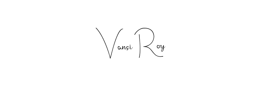 if you are searching for the best signature style for your name Vansi Roy. so please give up your signature search. here we have designed multiple signature styles  using Andilay-7BmLP. Vansi Roy signature style 4 images and pictures png