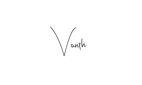 Also You can easily find your signature by using the search form. We will create Vanth name handwritten signature images for you free of cost using Andilay-7BmLP sign style. Vanth signature style 4 images and pictures png