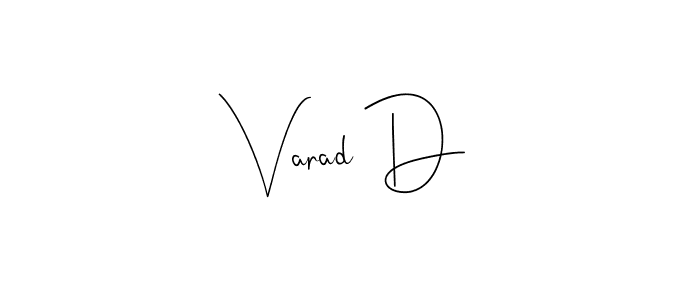 It looks lik you need a new signature style for name Varad D. Design unique handwritten (Andilay-7BmLP) signature with our free signature maker in just a few clicks. Varad D signature style 4 images and pictures png