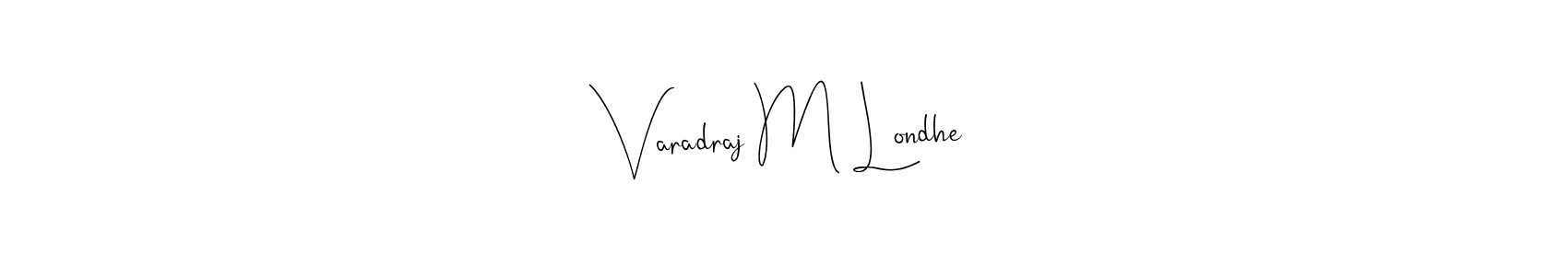 See photos of Varadraj M Londhe official signature by Spectra . Check more albums & portfolios. Read reviews & check more about Andilay-7BmLP font. Varadraj M Londhe signature style 4 images and pictures png