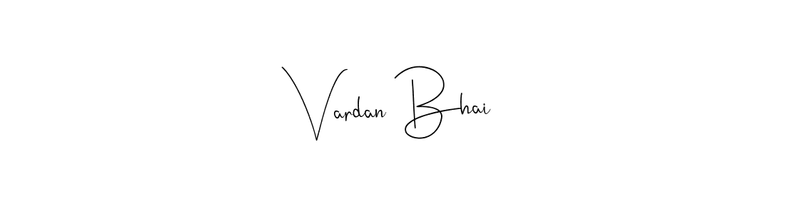 Create a beautiful signature design for name Vardan Bhai. With this signature (Andilay-7BmLP) fonts, you can make a handwritten signature for free. Vardan Bhai signature style 4 images and pictures png